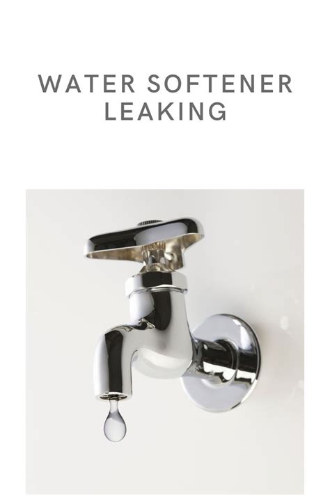 Water softener leaking at bypass valve (causes and。